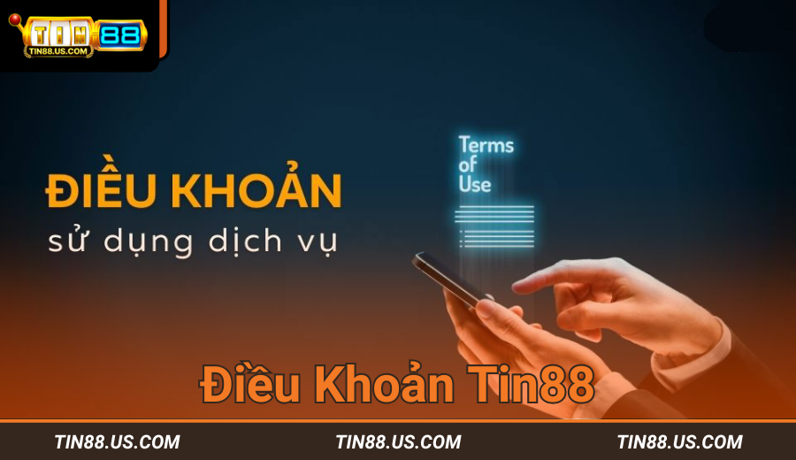 Điều Khoản Sử Dụng Tại Nhà Cái Tin88