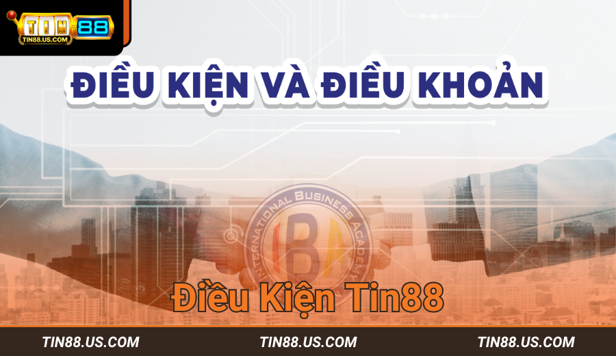 Điều Khoản và Điều Kiện tại Tin88